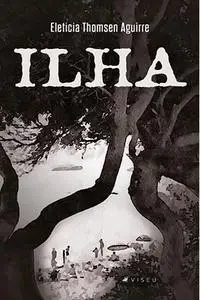 «Ilha» by Eleticia Thomsen Aguirre