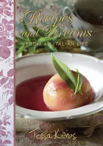 Recipes and Dreams from an Italian Life (repost)