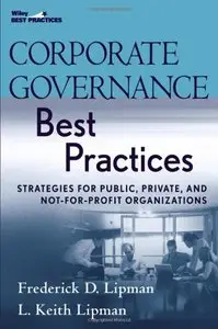 Corporate Governance Best Practices: Strategies for Public, Private, and Not-for-Profit Organizations 