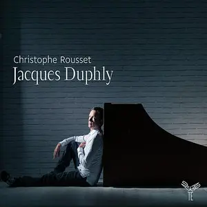Christophe Rousset - Jacques Duphly: Pieces de clavecin (2011) [Official Digital Download 24bit/96kHz]