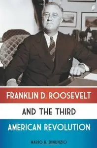 Franklin D. Roosevelt and the Third American Revolution (repost)