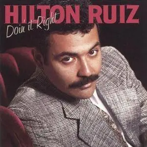 Hilton Ruiz - Doin' It Right (1990) {Novus}