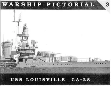 USS Louisville CA-28 (Warship Pictorial No.3) (Repost)