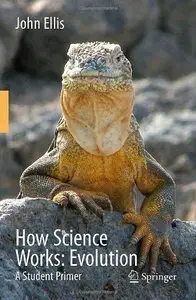 How Science Works: Evolution: A Student Primer (Repost)