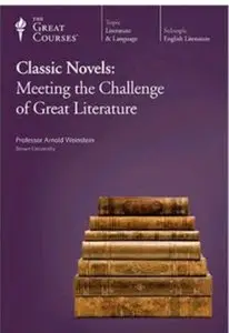 Classic Novels: Meeting the Challenge of Great Literature [repost]