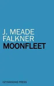 «Moonfleet» by J. Meade Falkner