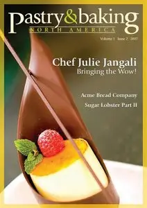 Pastry & Baking Magazine - Volume 1, Issue 2 2007 (North America)