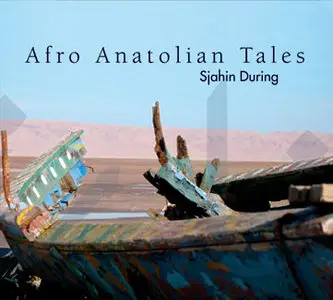 Sjahin During - Afro Anatolian Tales