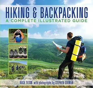 Knack Hiking & Backpacking: A Complete Illustrated Guide