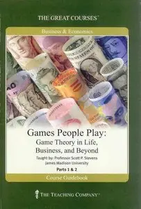 Games People Play: Game Theory in Life, Business, and Beyond  (Audiobook - TTC) (Repost)