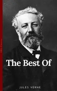 «The Best of Jules Verne, The Father of Science Fiction: Twenty Thousand Leagues Under the Sea, Around the World in Eigh