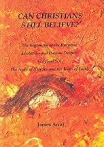 CAN CHRISTIANS STILL BELIEVE?