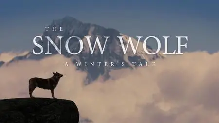 BBC - The Snow Wolf: A Winter's Tale (2018)