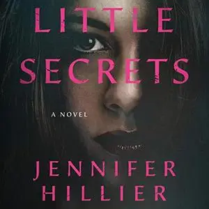 Little Secrets: A Novel [Audiobook]