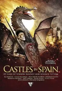 «Castles in Spain» by César Mallorquí, Domingo Santos, Eduardo Vaquerizo, Elia Barceló, FÉLIX J.PALMA, Javier Negrete, J