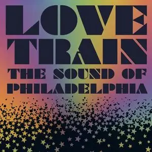 Love Train: The Sound of Philadelphia - Various (2008) - Box Set