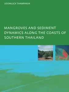 Mangroves and Sediment Dynamics Along the Coasts of Southern Thailand [Repost]