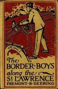 «The Border Boys along the St. Lawrence» by Fremont B.Deering