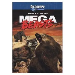 Discovery Channel - What Killed The Mega Beasts?