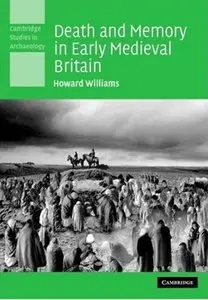 Death and Memory in Early Medieval Britain (Repost)