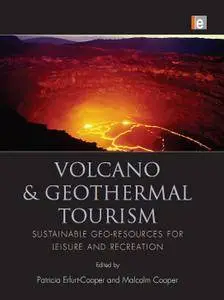 Volcano and Geothermal Tourism: Sustainable Geo-Resources for Leisure and Recreation (Repost)