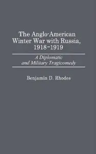 The Anglo-American Winter War with Russia 1918-1919