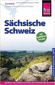 Reise Know-How Sächsische Schweiz mit Stadtführer Dresden: Reiseführer für individuelles Entdecken