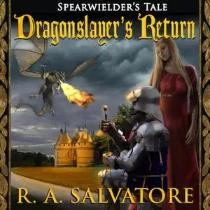 «Dragonslayer's Return» by R.A. Salvatore