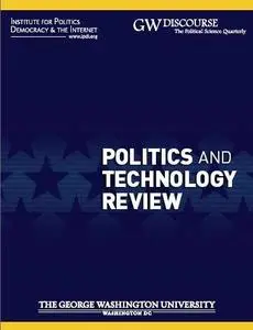 Politics and Technology Review, March 2008