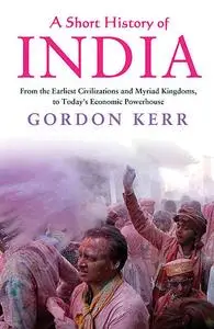 «A Short History of India» by Gordon Kerr