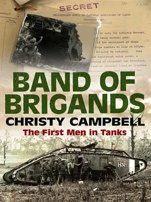 Band of Brigands: The First Men in Tanks