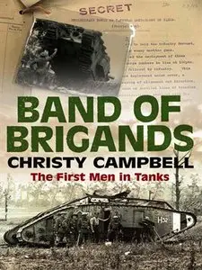 Band of Brigands: The First Men in Tanks