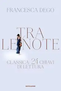 Francesca Dego - Tra le note