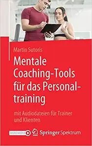 Mentale Coaching-Tools für das Personaltraining