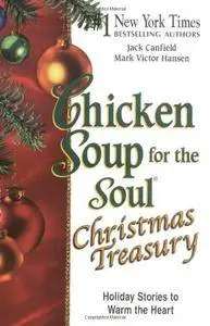 Chicken Soup for the Soul Christmas Treasury: Holiday Stories to Warm the Heart(Repost)