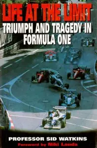 Life at the Limit: Triumph and Tragedy in Formula One