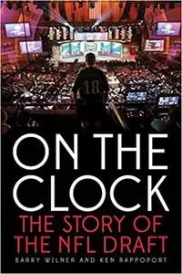 On the Clock: The Story of the NFL Draft