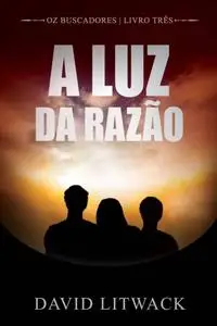 «A Luz da Razão» by David Litwack