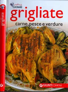 Voglia di Cucinare - Grigliate, Carne, Pesce & Verdure (Repost)