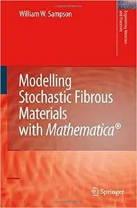 Modelling Stochastic Fibrous Materials with Mathematica® (Repost)