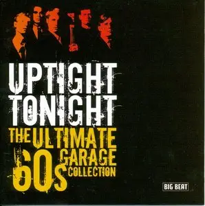 VA - Uptight Tonight: The Ultimate 60s Garage Collection (2005)