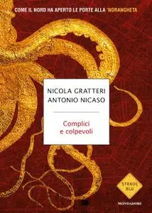 Nicola Gratteri, Antonio Nicaso - Complici e colpevoli