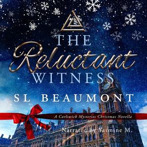 «The Reluctant Witness» by SL Beaumont
