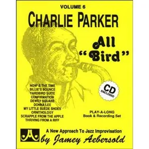 Jamey Aebersold - VOLUME 6 - All Bird: The Music Of Charlie Parker (Book & CD Set)