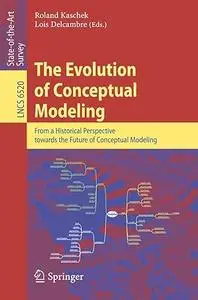 The Evolution of Conceptual Modeling: From a Historical Perspective towards the Future of Conceptual Modeling