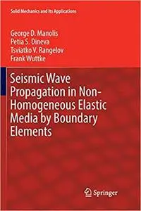 Seismic Wave Propagation in Non-Homogeneous Elastic Media by Boundary Elements (Repost)