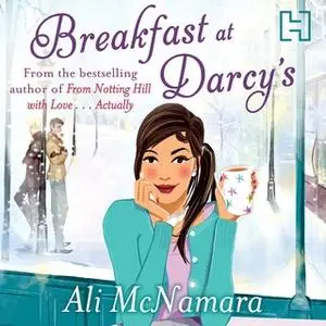 «Breakfast At Darcy's» by Ali McNamara