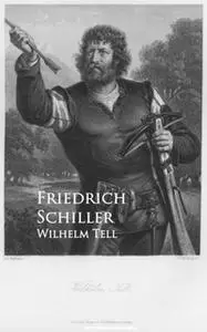 «Wilhelm Tell» by Friedrich Schiller