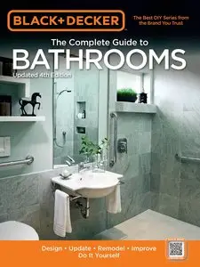 Black & Decker The Complete Guide to Bathrooms, Updated 4th Edition