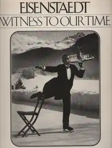 Eisenstaedt: Witness to Our Time